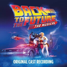 Back to the Future: The Musical / O.C.R. - Back To The Future: The Musical (Original Cast Recording) CD アルバム 【輸入盤】