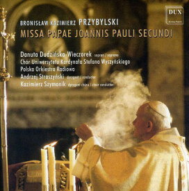 Przybylski / Wieczorek / Straszynski / Szymonik - Missa Papae Joannis Pauli Secundi CD アルバム 【輸入盤】