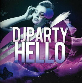 DJパーティー DJ Party - Hello CD アルバム 【輸入盤】