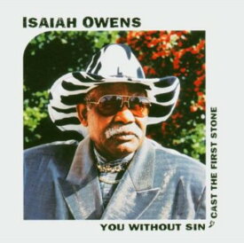 Isaiah Owens - You Without Sin Cast the First Stone CD アルバム 【輸入盤】