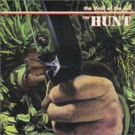 Hunt - Thrill of the Kill CD アルバム 【輸入盤】