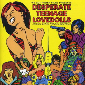 Desperate Teenage Lovedolls / O.S.T. - Desperate Teenage Lovedolls (オリジナル・サウンドトラック) サントラ CD アルバム 【輸入盤】