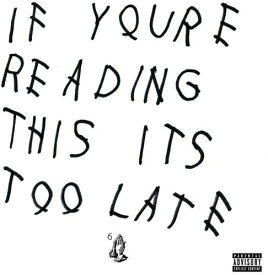 ドレイク Drake - If You're Reading This It's Too Late CD アルバム 【輸入盤】