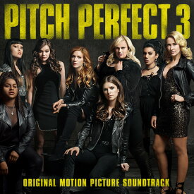 Pitch Perfect 3 / O.S.T. - Pitch Perfect 3 (オリジナル・サウンドトラック) サントラ CD アルバム 【輸入盤】