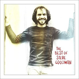 Steve Goodman - The Best of Steve Goodman CD アルバム 【輸入盤】