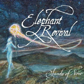 Elephant Revival - Sands of Now CD アルバム 【輸入盤】