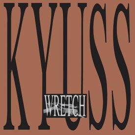 カイアス Kyuss - Wretch LP レコード 【輸入盤】