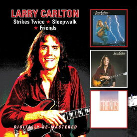 ラリーカールトン Larry Carlton - Strikes Twice / Sleepwalk / Friends CD アルバム 【輸入盤】