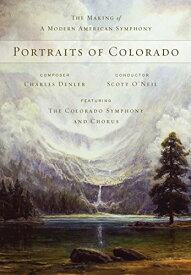 Portraits of Colorado: The Making of A Modern American Symphony DVD 【輸入盤】