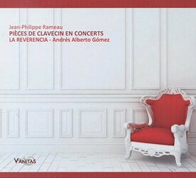 Rameau / La Reverencia / Gomez - Pieces de Clavecin en Concerts CD アルバム 【輸入盤】