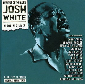 ジョシュホワイト Josh White - Blood Red River CD アルバム 【輸入盤】