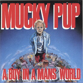 【取寄】Mucky Pup - A Boy In A Man's World CD アルバム 【輸入盤】