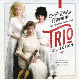 Dolly Parton / Linda Ronstadt / Emmylou Harris - My Dear Companion: Selections from the Trio Collection CD アルバム 【輸入盤】