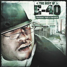 E-40 - Best of Yesterday Today ＆ Tomorrow CD アルバム 【輸入盤】