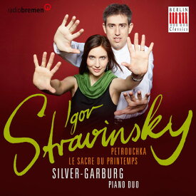 Stravinsky / Silver-Garburg Piano Duo - Le Sacre Du Printemps - Petrouchka CD アルバム 【輸入盤】