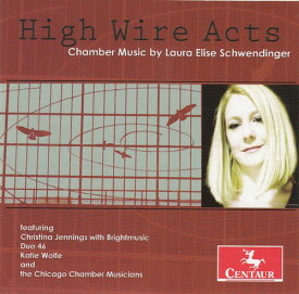 Schwendinger / Jennings / Chicago Chamber Musician - High Wire Acts CD アルバム 【輸入盤】