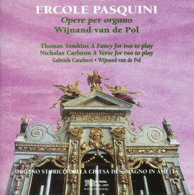 Pasquini / Van De Pol / Catalucci - Opere Per Organo / a Fancy for Two to Play CD アルバム 【輸入盤】