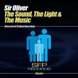 Sir Oliver - Sound, the Light and the Music CD シングル 【輸入盤】