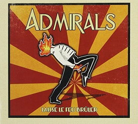 Admirals - Laisse-Le Feu Bruler CD アルバム 【輸入盤】