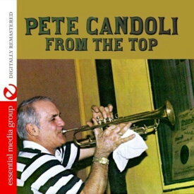 Pete Candoli - From the Top CD アルバム 【輸入盤】
