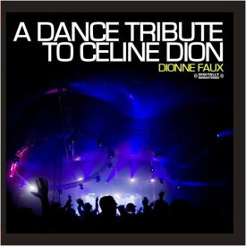 Dionne Faux - A Dance Tribute to Celine Dion CD アルバム 【輸入盤】