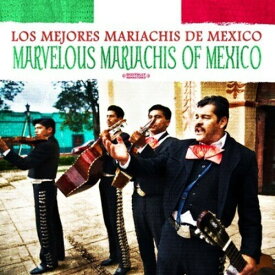 Los Mejores Mariachis de Mexico - Marvelous Mariachis of Mexico CD アルバム 【輸入盤】