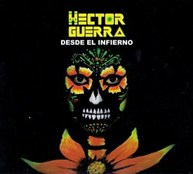 Hector Guerra - Desde El Infierno CD アルバム 【輸入盤】