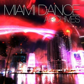 Miami Dance Archives / Various - Miami Dance Archives CD アルバム 【輸入盤】