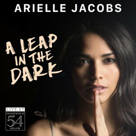 Arielle Jacobs - A Leap In The Dark - Live At Feinstein's/54 Below CD アルバム 【輸入盤】