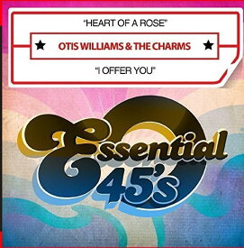 Otis Williams ＆ the Charms - Heart of a Rose / I Offer You CD アルバム 【輸入盤】