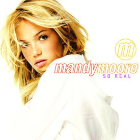 Mandy Moore - So Real CD アルバム 【輸入盤】