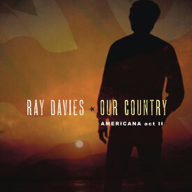 レイデイヴィス Ray Davies - Our Country: Americana Act 2 LP レコード 【輸入盤】