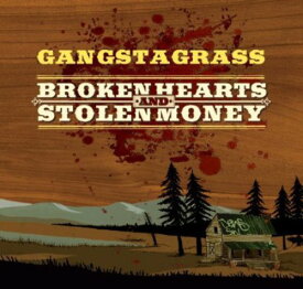 Gangstagrass - Broken Hearts and Stolen Money CD アルバム 【輸入盤】