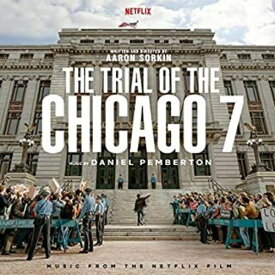Daniel Pemberton - Trial Of The Chicago 7 (Music From The Netflix Film) CD アルバム 【輸入盤】