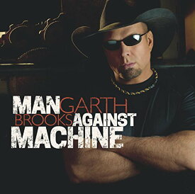ガースブルックス Garth Brooks - Man Against Machine CD アルバム 【輸入盤】