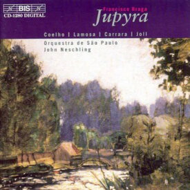 Brage / Coehlo / Lamosa / Carrara / Neschling - Jupyra CD アルバム 【輸入盤】
