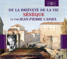 Jean-Pierre Cassel - De La Brievete De La Vie: Seneque CD アルバム 【輸入盤】