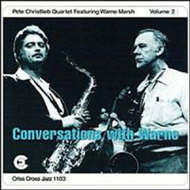 Pete Christlieb / Warne Marsh - Conversations with Warne 2 CD アルバム 【輸入盤】