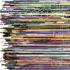 Electric Company - It's Hard to Be a Baby CD アルバム 【輸入盤】