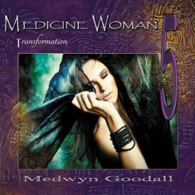 Medwyn Goodall - Medicine Woman 5: Transformation CD アルバム 【輸入盤】