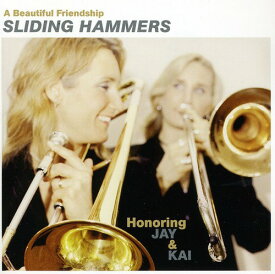 Sliding Hammers - Beautiful Friendship: Honoring Jay ＆ Kai CD アルバム 【輸入盤】