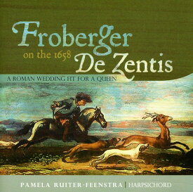 Froberger / Pamela Ruitar-Feenstra - Frobeger on the 1658 de Zentis CD アルバム 【輸入盤】