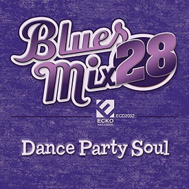 Blues Mix Volume 28: Dance Party So / Various - Blues Mix Volume 28: Dance Party So CD アルバム 【輸入盤】