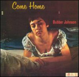 Bubber Johnson - Come Home CD アルバム 【輸入盤】