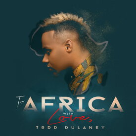 Todd Dulaney - To Africa With Love CD アルバム 【輸入盤】