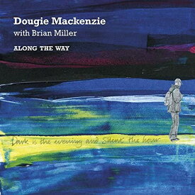 Dougie Mackenzie / Brian Miller - Along The Way CD アルバム 【輸入盤】