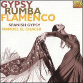 Spanish Gypsy / Manuel El Chachi - Gypsy Rumba Flamenco CD アルバム 【輸入盤】