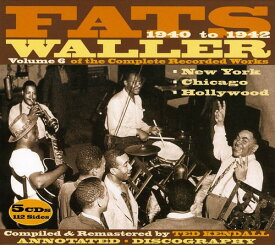 ファッツウォーラー Fats Waller - 1940 To 1942, Vol. 6 Of The Complete Recorded Works CD アルバム 【輸入盤】