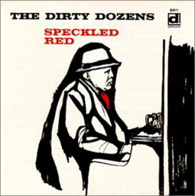 Speckled Red - Dirty Dozens CD アルバム 【輸入盤】