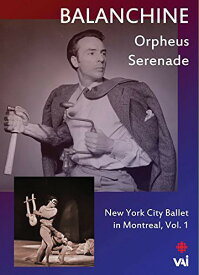 Balanchine: New York City Ballet in Montreal: Volume 1 DVD 【輸入盤】